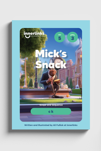 Mick's Snack decodable book cover, Set 5 Book 3, phonics focus ck, Innerlinks